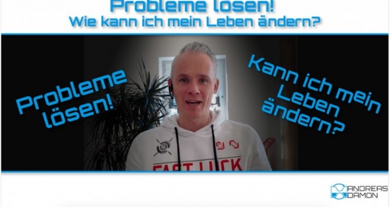 Probleme lösen – Wie kann ich mein Leben ändern?