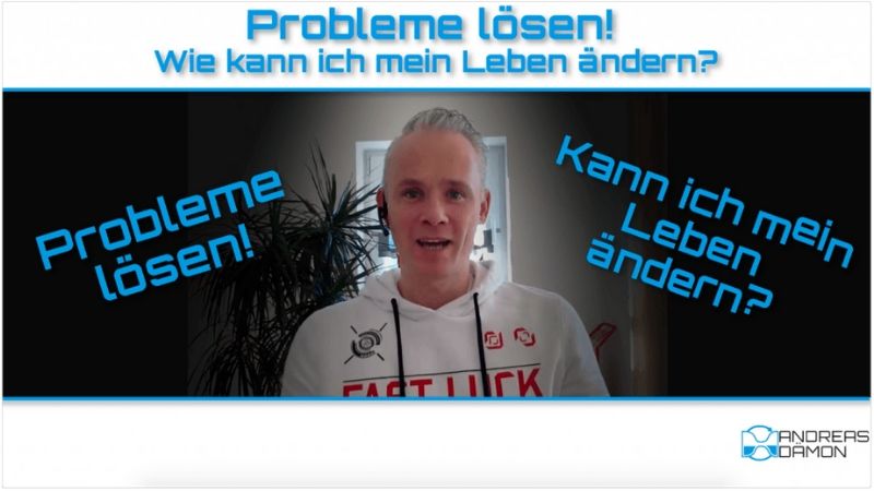 Probleme lösen – Wie kann ich mein Leben ändern?